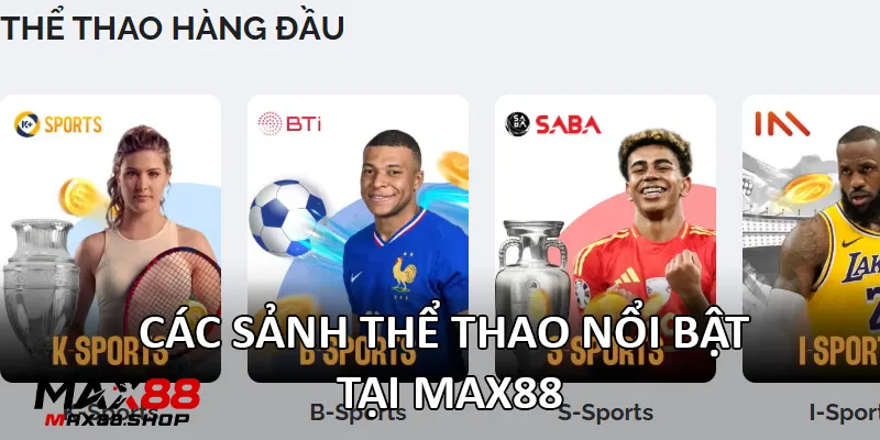 cac sanh the thao noi bat tai max88 Các sảnh thể thao nổi bật tại Max88