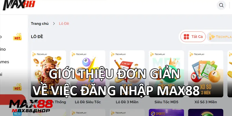 gioi thieu don gian ve viec dang nhap max88 Giới thiệu đơn giản về việc đăng nhập Max88