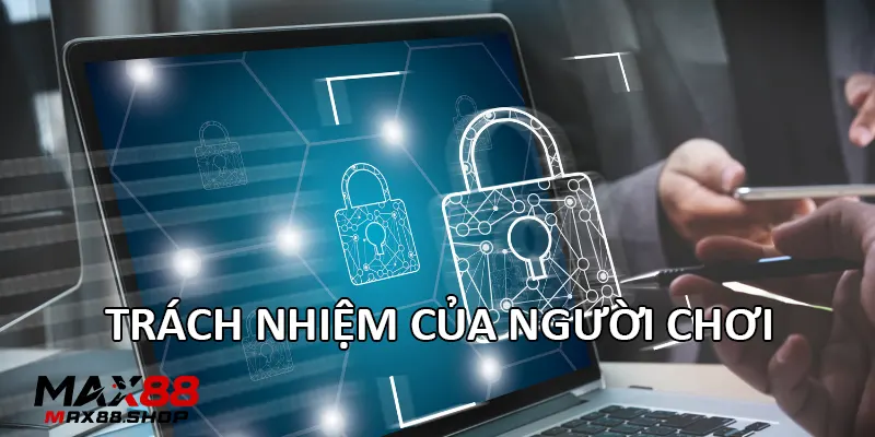trach nhiem cua nguoi choi Trách nhiệm của người chơi